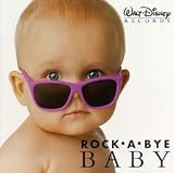 Disney's Rock-A-Bye Baby: Soft Hits for Little Rockers