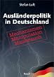 Ausl�nderpolitik in Deutschland: Mechanismen, Manipulation, Missbrauch