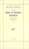 Oeuvres complètes, tome III : Ecrits et discours politiques
