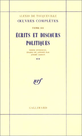 Oeuvres compl�tes, tome III : Ecrits et discours politiques
