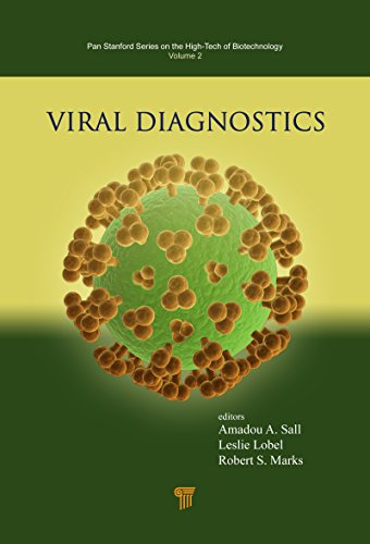 Viral Diagnostics: Advances and Applications (Pan Stanford Series on the High-Tech of Biotechnology)