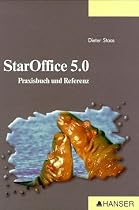 StarOffice 5.0: Praxisbuch und Referenz
