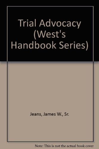 Trial Advocacy (West's Handbook Series)