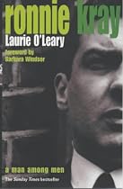 Ronnie Kray: A Man Among Men