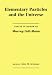 Elementary Particles and the Universe: Essays in Honor of Murray Gell-Mann