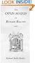 Opus Majus of Roger Bacon (1928)