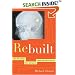 Rebuilt: How Becoming Part Computer Made Me More Human