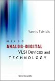 Mixed Analog-Digital Vlsi Device and Technology