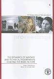 Dynamics of Sanitary And Technical Requirements Assisting the Poor to Cope. Expert Consultation Rome 22-24 June 2004 (Fao Animal Production and Health Proceedings)