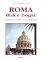 Roma Dulce Hogar (Spanish Edition)