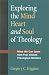 Book Exploring the Mind, Heart and Soul of Theology: What We Can Learn from Four Classic Theological Debates