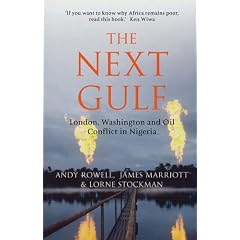 The Next Gulf: London, Washington and Oil Conflict in Nigeria