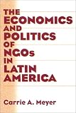 The Economics and Politics of NGOs in Latin America