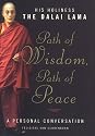Path of Wisdom, Path of Peace: A Personal Conversation