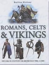 Romans, Celts and Vikings (British History)