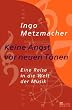 Keine Angst vor neuen T�nen: Eine Reise in die Welt der Musik