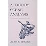 Auditory Scene Analysis: The Perceptual Organization of Sound