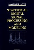 Statistical Digital Signal Processing and Modeling