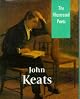 John Keats: The Major Works: Including Endymion, the Odes and Selected Letters  (Oxford World's Classics)