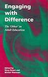 Engaging with Difference: The Other in Adult Education