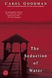 Seduction of Water (Ballantine Reader's Circle)