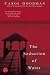 Seduction of Water (Ballantine Reader's Circle)