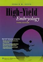 High-Yield? Embryology: A Collaborative Project of Medical Students and Faculty (High-Yield? Series)