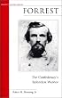 Forrest: The Confederacy's Relentless Warrior (Military Profiles)