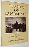 Turner on landscape : the Liber studiorum