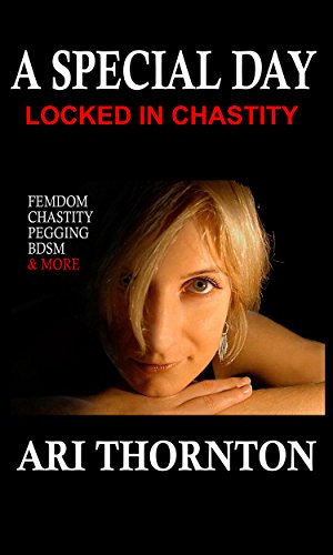 A Special Day: for a male submissive locked in chastity