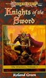 Knights of the Sword (Dragonlance Warriors, Vol. 3) Roland Green