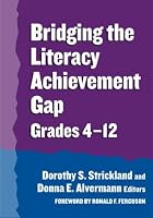 Bridging the Literacy Achievement Gap, Grades 4-12 (Language and Literacy Series)