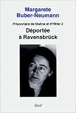 Prisonnière de Staline et d\'Hitler, tome 2 : Déportée a Ravensbrück