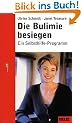 Die Bulimie besiegen: Ein Selbsthilfe-Programm (Beltz Taschenbuch / Ratgeber)