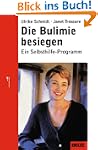 Die Bulimie besiegen: Ein Selbsthilfe...