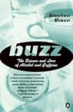  : Buzz: The Science and Lore of Alcohol and Caffeine