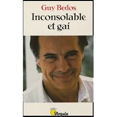 Inconsolable et gai