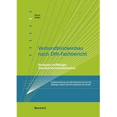 Verbundbr�ckenbau nach DIN-Fachbericht: Beispiele pr�ff�higer Standsicherheitsnachweise