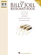 The Billy Joel Keyboard Book: Note-for-Note Keyboard Transcriptions