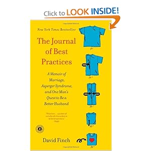 The Journal of Best Practices: A Memoir of Marriage, Asperger Syndrome, and One Man's Quest to Be a Better Husband [Paperback]