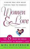 Buy : Women & Love: Finding True Love While Staying True to Yourself: The Eight Make-Or-Break Experiences in Womens Lives