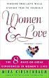 Women & Love: Finding True Love While Staying True to Yourself: The Eight Make-Or-Break Experiences in Women's Lives
