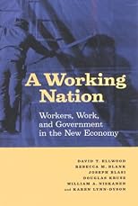Working Nation : Workers, Work, and Government in the New Economy