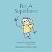 I'm A Superhero