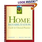 Home Rehabilitation: Guide to Clinical Practice by  Wendy K. Anemaet and Michelle E. Moffa-Trotter