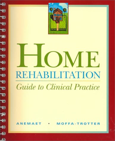 Home Rehabilitation: Guide to Clinical Practice, 1e