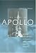 The Secret of Apollo: Systems Management in American and European Space Programs (New Series in NASA History)