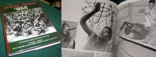 Special Forces at War: An Illustrated History, Southeast Asia, 1957-1975