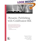 Click here to buy Dynamic Publishing with ColdFusion MX by Benjamin Elmore.