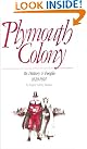 Plymouth Colony:  Its...